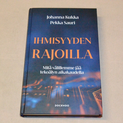 Johanna Kukka - Pekka Sauri Ihmisyyden rajoilla