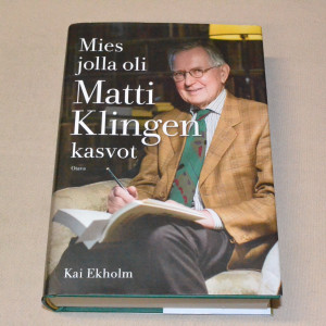 Kai Ekholm Mies jolla oli Matti Klingen kasvot