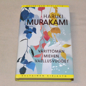 Haruki Murakami Värittömän miehen vaellusvuodet