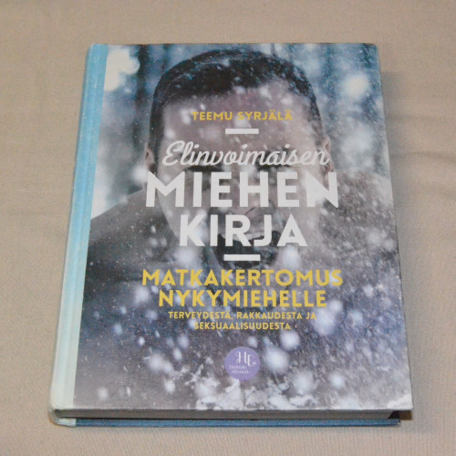 Teemu Syrjälä Elinvoimaisen miehen kirja