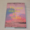 Terhi Törmälehto He ovat suolaa ja valoa