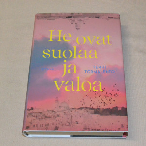 Terhi Törmälehto He ovat suolaa ja valoa