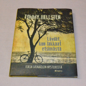 Tommy Hellsten Löydät, kun lakkaat etsimästä
