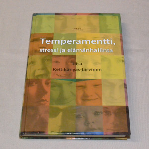Liisa Keltikangas-Järvinen Temperamentti, stressi ja elämänhallinta