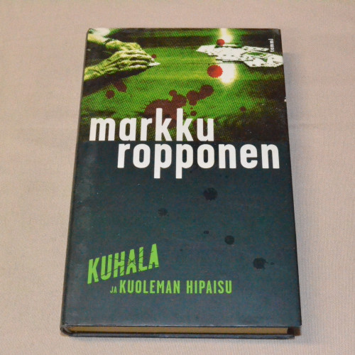 Markku Ropponen Kuhala ja kuoleman hipaisu