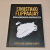 Harri Huru & Marko Kaarto Sinustako flippaaja?