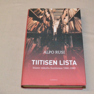 Alpo Rusi Tiitisen lista - Stasin vakoilu Suomessa 1960 - 1989