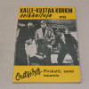 Kalle-Kustaa Korkki 70 Pirskatti, sanoi muumio
