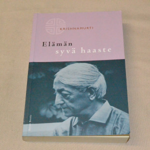 Krishnamurti Elämän syvä haaste
