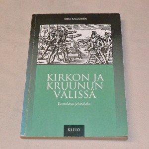 Mika Kallioinen Kirkon ja kruunun välissä