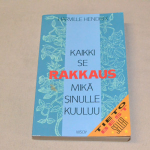 Harville Hendrix Kaikki se rakkaus mikä sinulle kuuluu