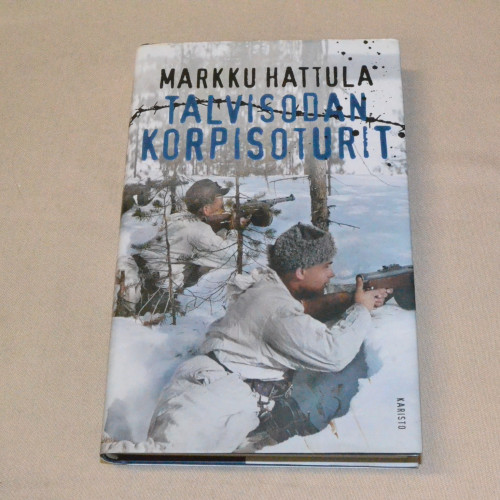 Markku Hattula Talvisodan korpisoturit