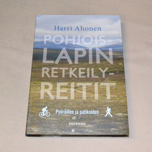Harri Ahonen Pohjois-Lapin retkeilyreitit