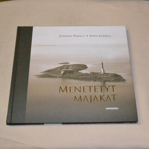 Johanna Pakola - Seppo Laurell Menetetyt majakat