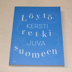 Kersti Juva Löytöretki Suomeen