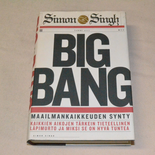 Simon Singh Big Bang - Maailmankaikkeuden synty