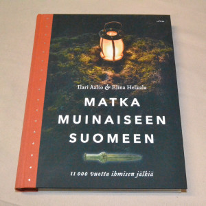 Ilari Aalto & Elina Helkala Matka muinaiseen Suomeen