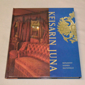 Keisarin juna - Romanovit Suomen rautateillä