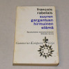 Francois Rabelais Suuren Gargantuan hirmuinen elämä