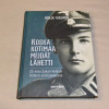 Mirja Turunen Koska kotimaa meidät lähetti - SS-mies Sakari Haikala Hitlerin eliittijoukoissa