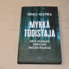 Ismo Kopra Mykkä todistaja - Mitä vainajat kertovat rikostutkijalle