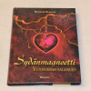 Ruediger Schache Sydänmagneetti - Vetovoiman salaisuus