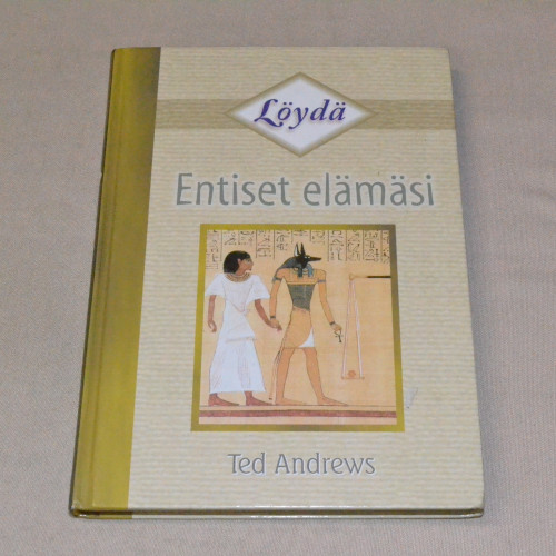 Ted Andrews Löydä entiset elämäsi