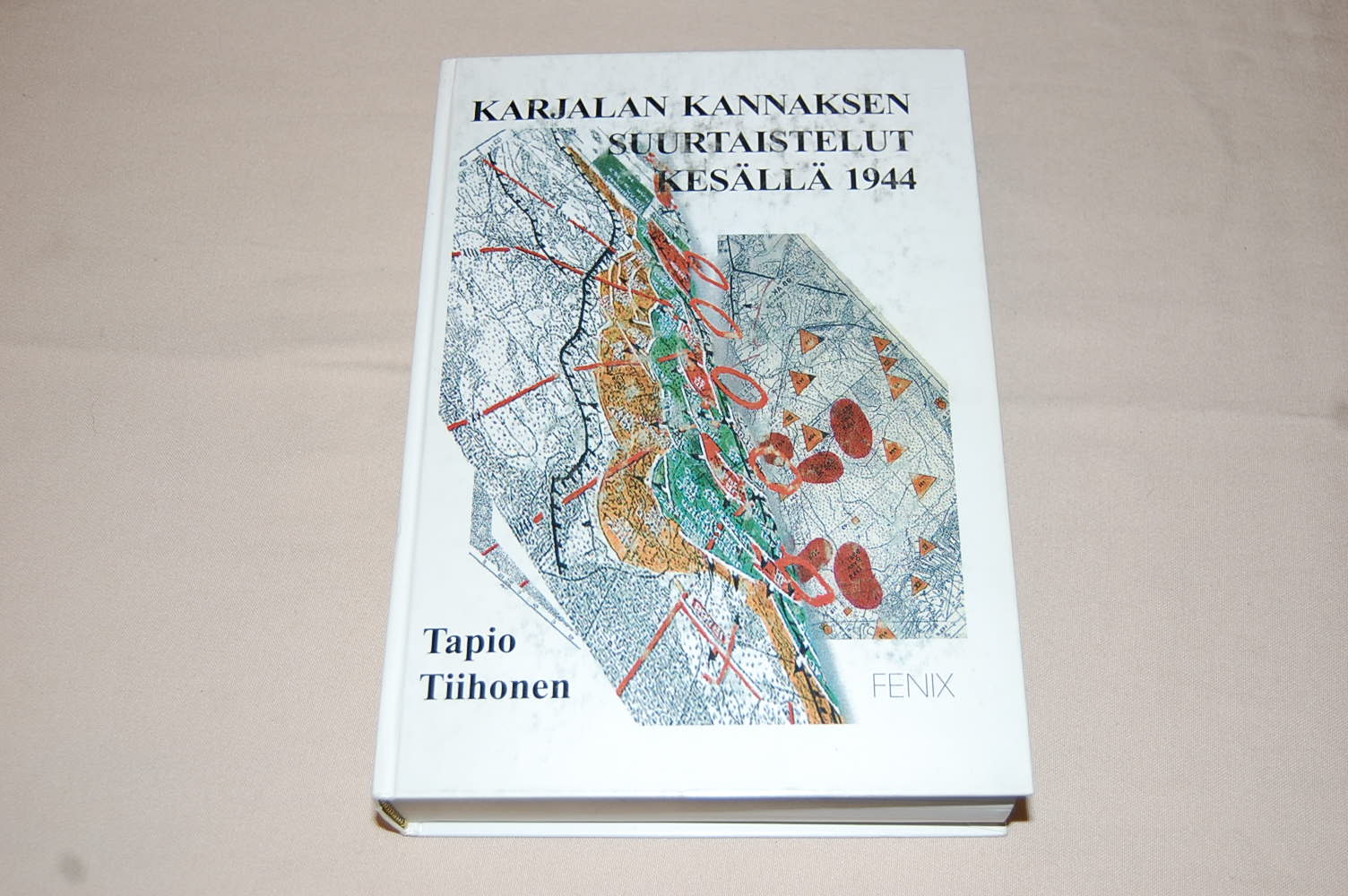 Tapio Tiihonen Karjalan Kannaksen suurtaistelut kesällä 1944