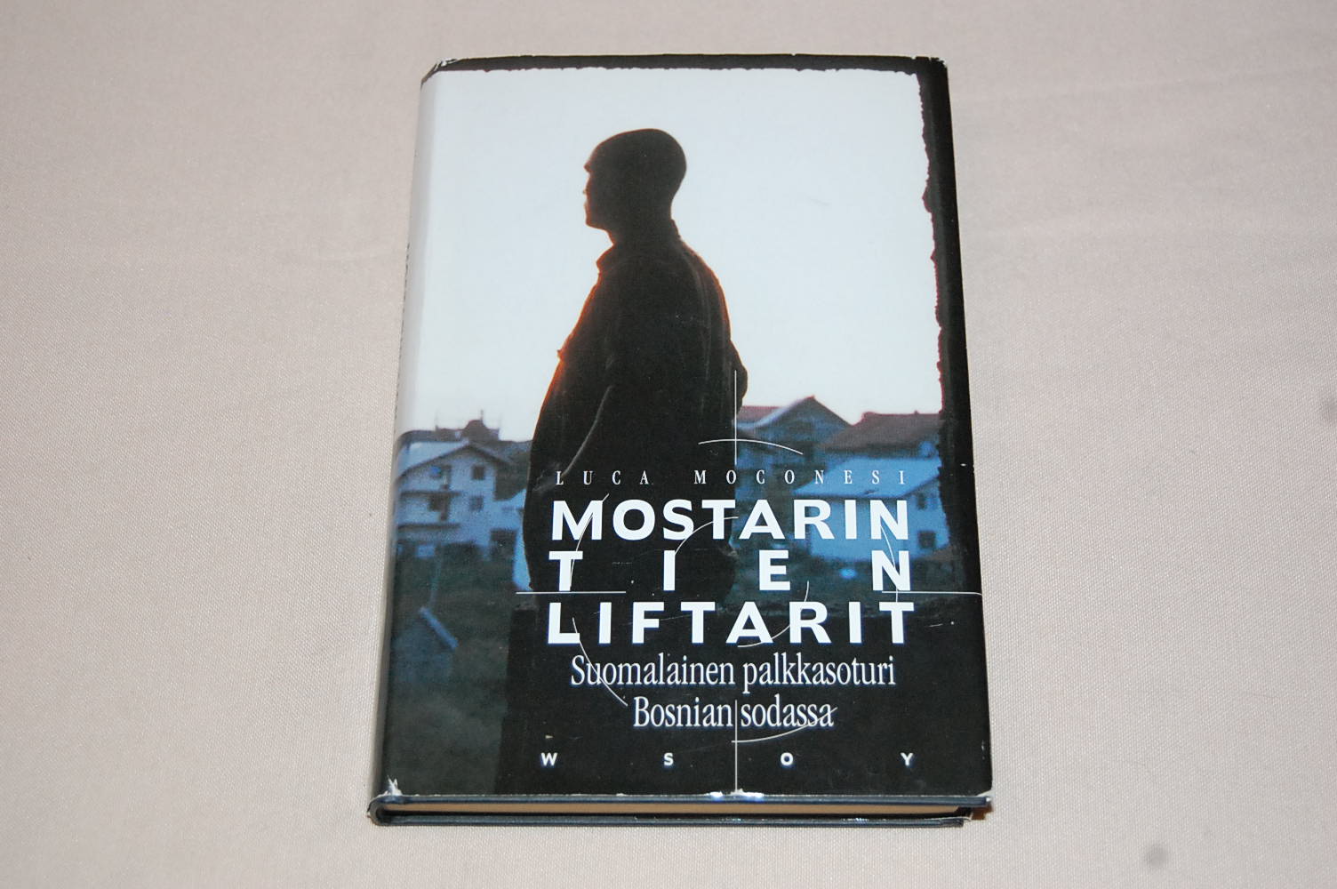 Luca Moconesi Mostarin tien liftarit - Suomalainen palkkasoturi Bosnian ...